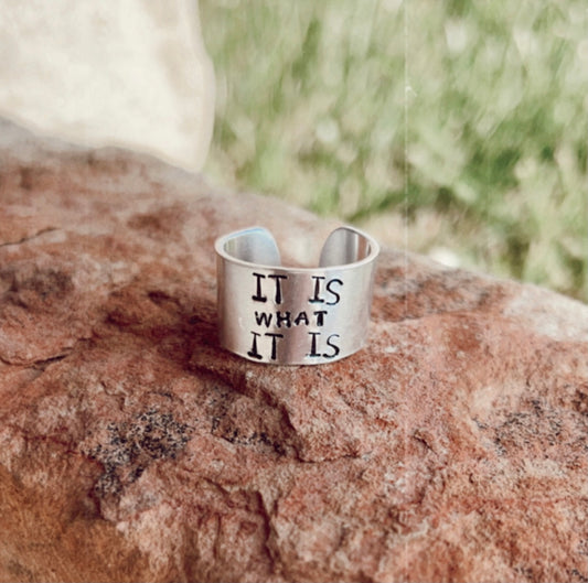 It Is what It Is Ring